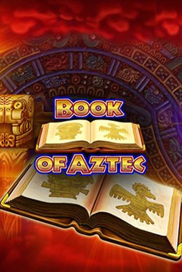 Игровой автомат Book of Aztec играть бесплатно на ДжойКазино