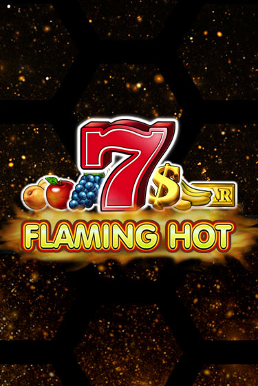 Игровой автомат Flaming Hot играть бесплатно на ДжойКазино